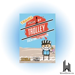 TRIAL BY TROLLEY VACATION EXPANSION